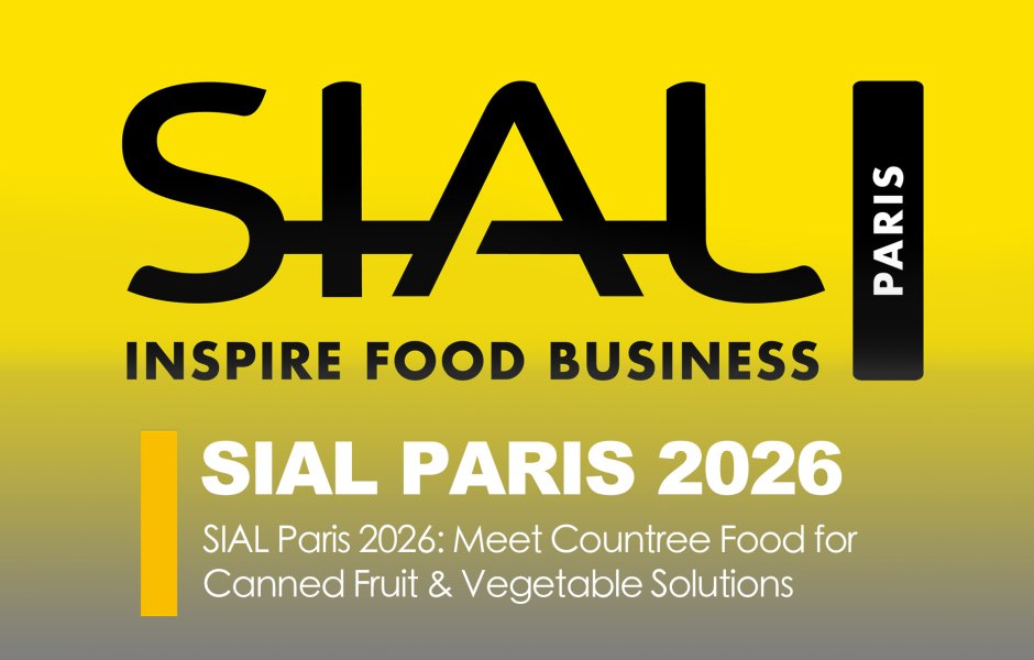 SIAL Paris 2026- Meet Countree Food for Canned Fruit & Vegetable Solutions