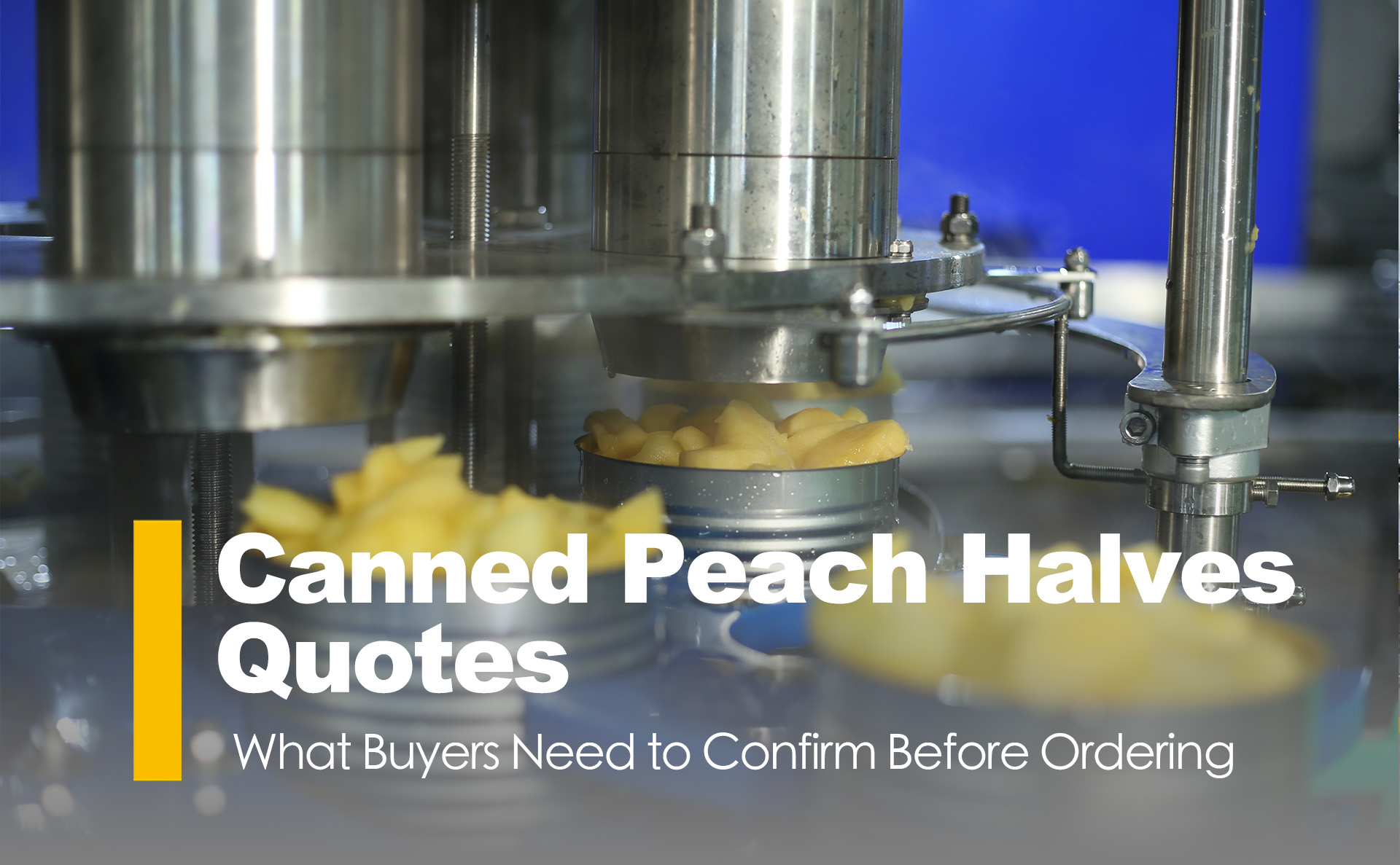 Canned Peach Halves Quotes: What Buyers Need to Confirm Before Ordering