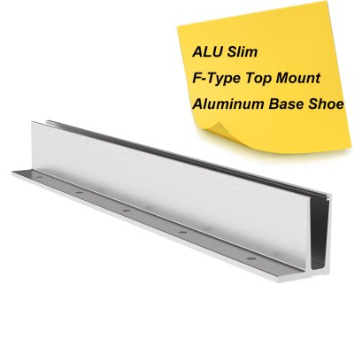 ALU SLIM ALUMINUM BASE SHOE - F TYPE