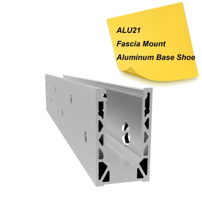 ALU21 ALUMINUM BASE SHOE - FASCIA MOUNT