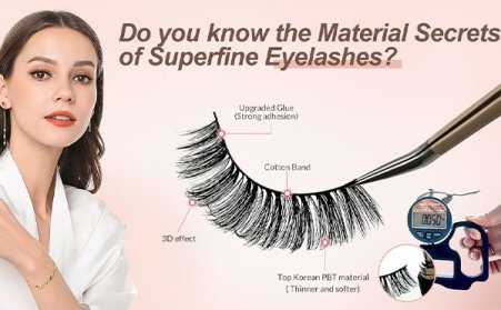 Do you know the Material Secrets of Superfine Eyelashes？