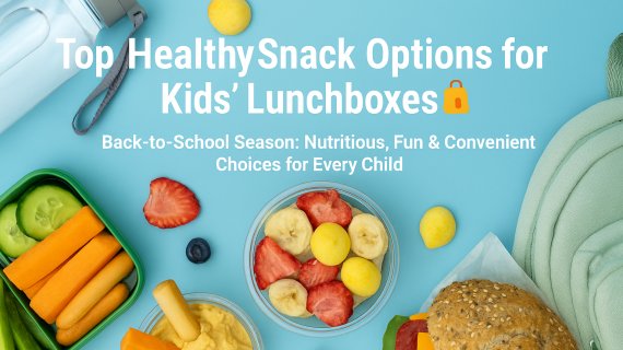 Healthy, Crunchy, and Fun: Top Freeze-Dried Snacks for Kids’ Lunchboxes