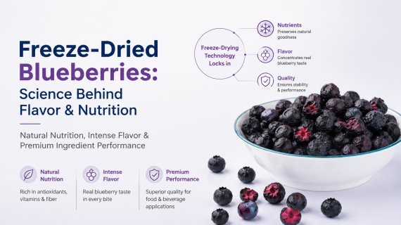 Freeze-Dried Blueberries: Science Behind Flavor & Nutrition